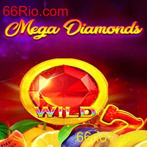 Descubra o Mundo do MegaDiamond com 66Rio.com